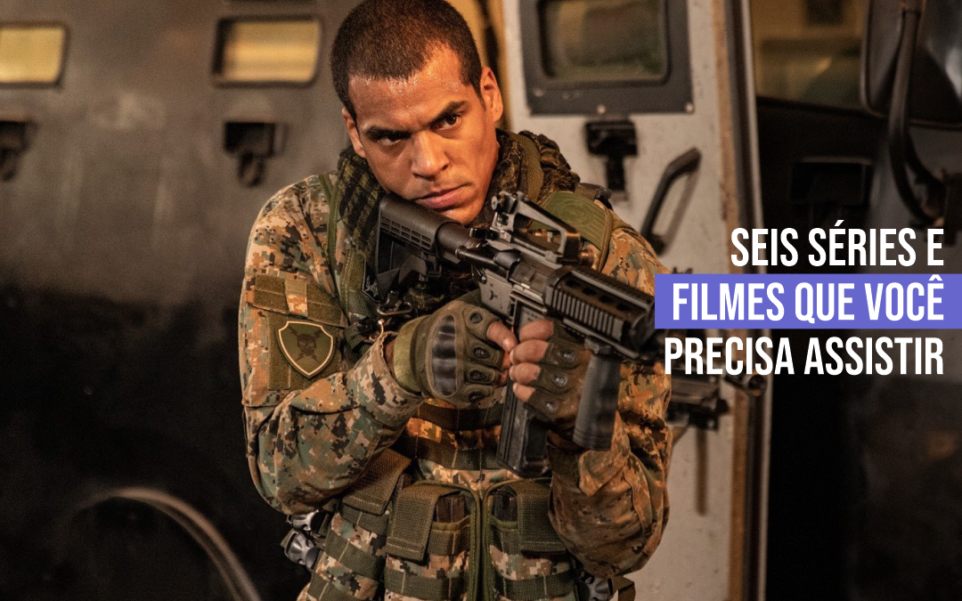 Seis séries e filmes que você precisa assistir