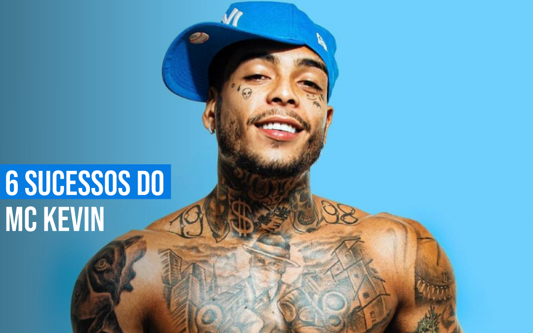 Seis sucessos do MC Kevin