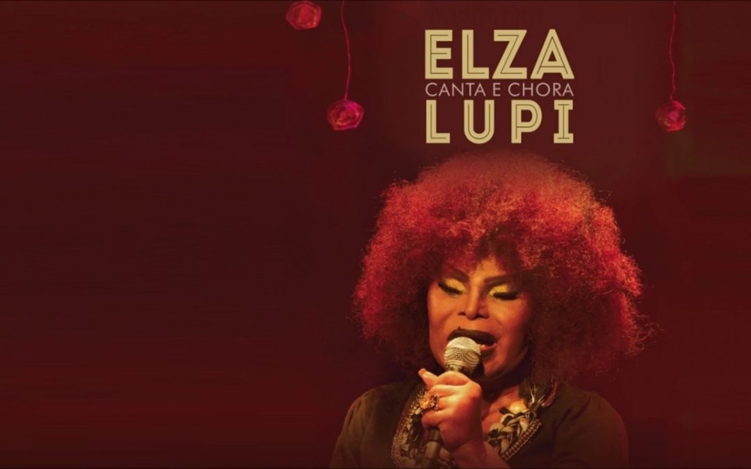 ‘Elza canta e chora Lupi’ será exibido gratuitamente em festival, em Porto Alegre