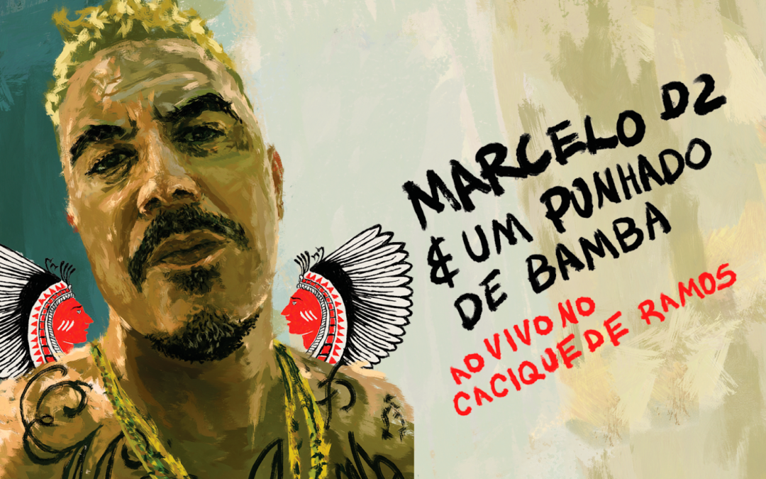 Marcelo D2 lança vídeo-mixtape “Marcelo D2 e um Punhado de Bamba ao vivo no Cacique de Ramos”
