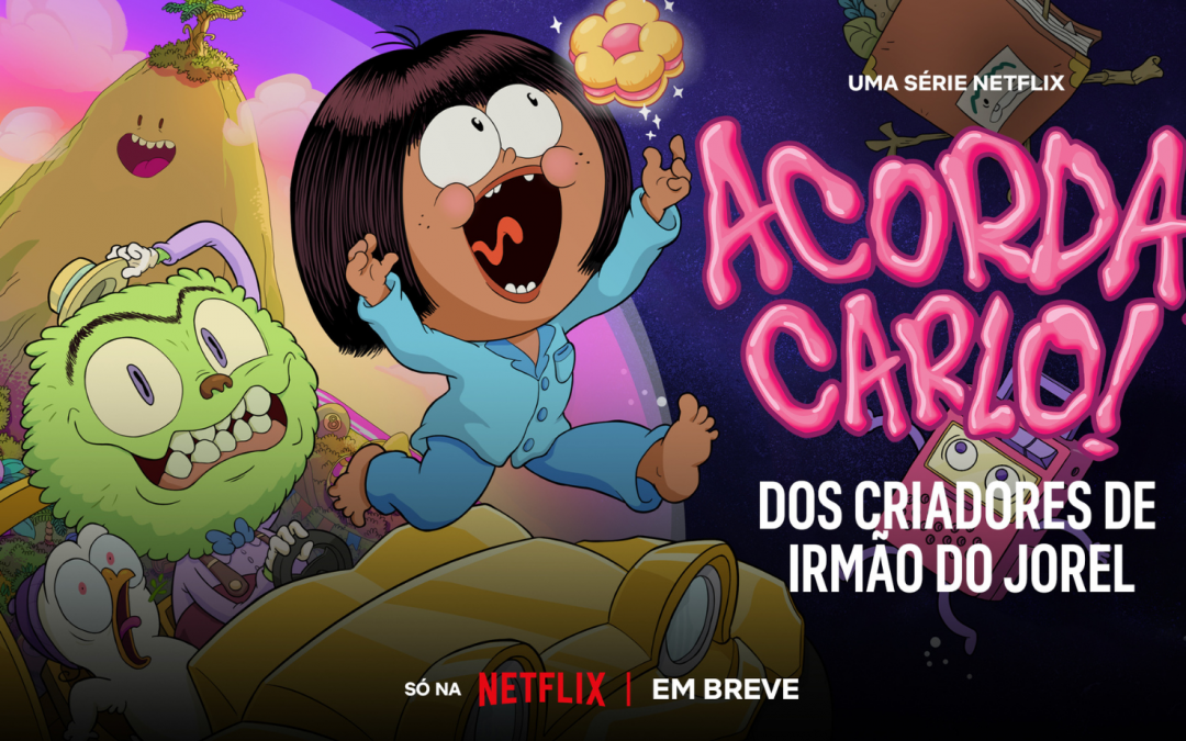 Nova animação brasileira da Netflix, ‘Acorda, Carlo!’ ganha trailer e data de estreia