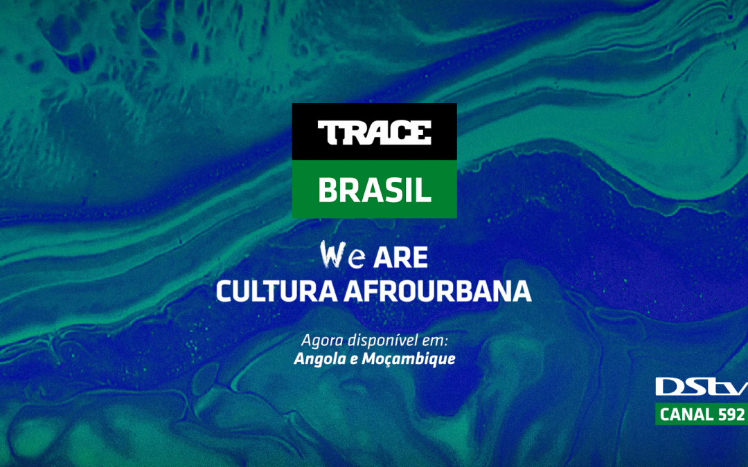 Trace Brasil agora disponível na DStv em Angola e Moçambique
