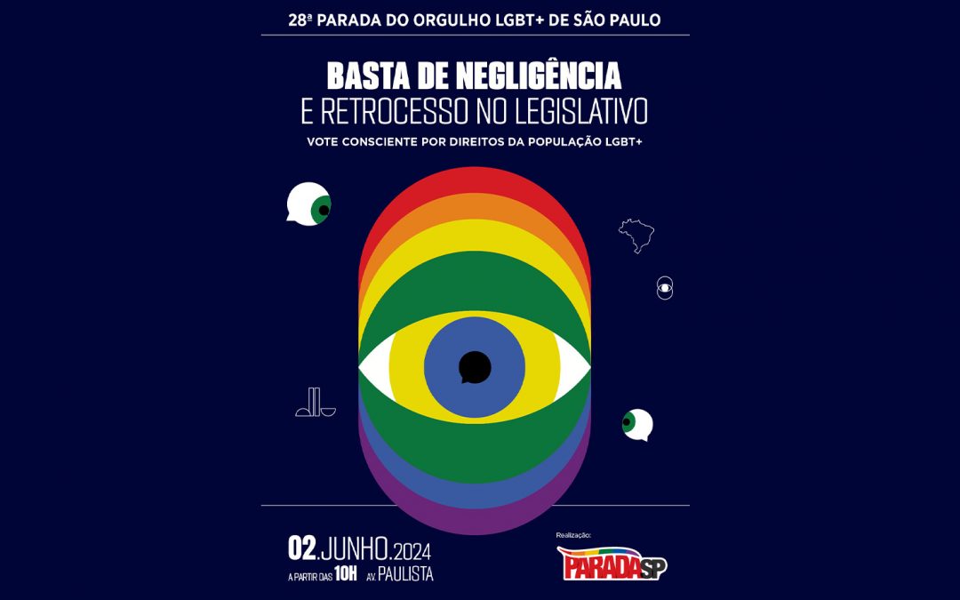 Tema da 28ª Parada do Orgulho LGBT+ de São Paulo, que acontece dia 2 de junho, alerta a população para a importância do voto consciente