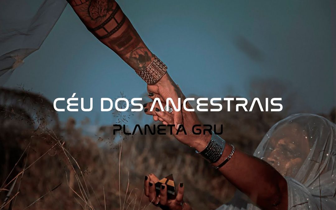 Planeta Gru estreia clipe “Céu dos Ancestrais”